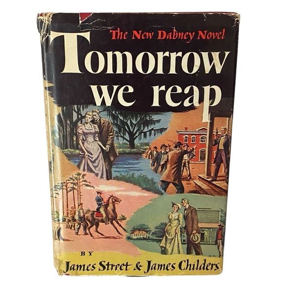 VINTAGE 1949 BOOK TOMORROW WE REAP JAMES STREET AND JAMES CHILDERS - Picture 1 of 9
